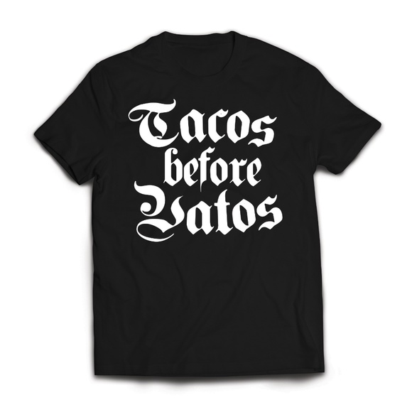 Other - Tacos Before Vatos Black Funny Tee
